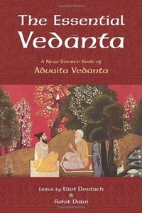 The essential Vedanta : a new source book of Advaita Vedanta