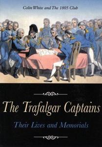 The Trafalgar captains : their lives and memorials