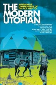 The modern utopian : alternative communities then and now