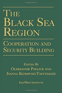 The Black Sea Region: Cooperation and Security Building