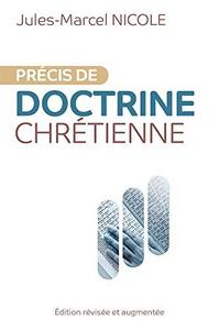 Précis de doctrine chrétienne: Édition révisée et augmentée