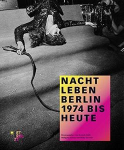 Nachtleben Berlin : 1974 bis heute