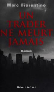 Un trader ne meurt jamais