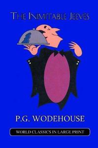 The Inimitable Jeeves (World Classics in Large Print)