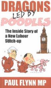 Dragons Led by Poodles : Inside Story of a New Labour Stitch Up