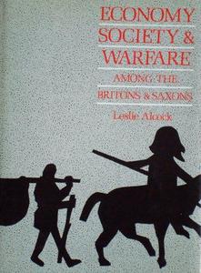 Economy, society, and warfare among the Britons and Saxons
