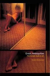 Erotic Ambiguities : The Female Nude in Art