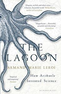 The Lagoon : How Aristotle Invented Science