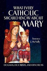 What every Catholic should know about Mary