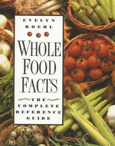 Whole Food Facts