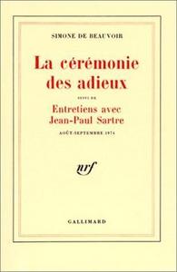 La Cérémonie des adieux, suivi de "Entretiens avec Jean-Paul Sartre : Août - Septembre 1974"