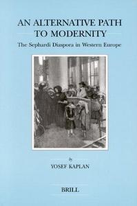 An alternative path to modernity : the Sephardi Diaspora in Western Europe