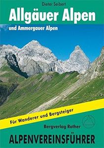 Allgäuer und Ammergauer Alpen : mit Tannheimer Bergen ; Alpenvereinsführer alpin