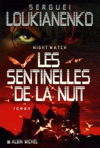 Night Watch : les Sentinelles de la nuit (Les Sentinelles, #1)