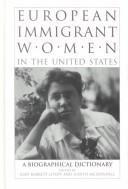 European immigrant women in the United States : a biographical dictionary