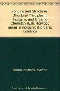 Bonding and structure : structural principles in inorganic and organic chemistry