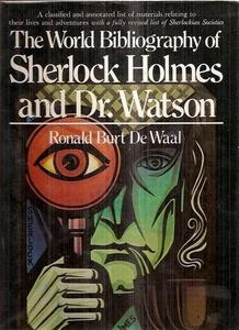 The World Bibliography of Sherlock Holmes and Dr. Watson