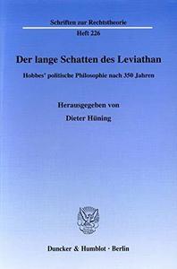 Der lange Schatten des Leviathan : Hobbes' politische Philosophie nach 350 Jahren, Vorträge des internationalen Arbeitsgesprächs am 11. und 12. Oktober 2001 in der Herzog August Bibliothek in Wolfenbüttel