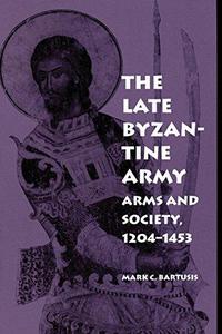 The Late Byzantine Army