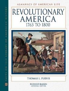 Revolutionary America, 1763 to 1800