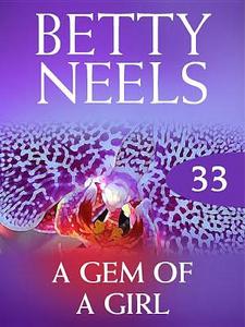 A Gem of a Girl (Mills & Boon M&B) (Betty Neels Collection, Book 33)