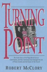 Turning Point : Inside Story of the Papal Birth Control Commission