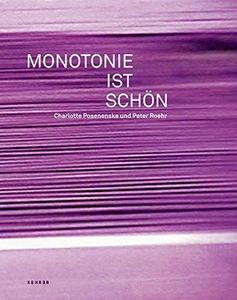 Monotonie ist schön: Charlotte Posenenske und Peter Roehr