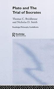Routledge philosophy guidebook to Plato and the trial of Socrates