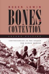 Bones of contention : controversies in the search for human origins