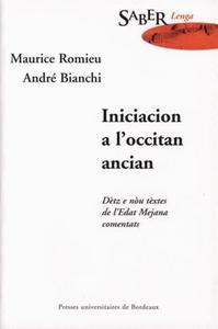 Iniciacion a l'occitan ancian : dètz e nòu tèxtes de l'Edad mejana commentats
