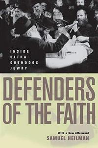 Defenders of the Faith : Inside Ultra-Orthodox Jewry