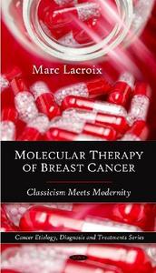 Molecular therapy of breast cancer : classicism meets modernity