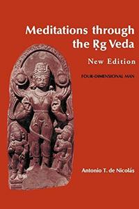 Meditations through the Rig Veda: Four-Dimensional Man