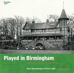 Played in Birmingham : Charting the heritage of a city at play