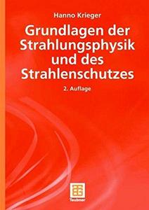 Grundlagen der Strahlungsphysik und des Strahlenschutzes