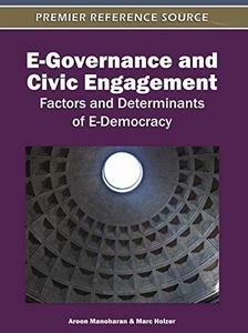 E-governance and civic engagement : factors and determinants of e-democracy