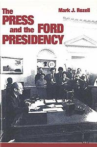 The Press and the Ford Presidency