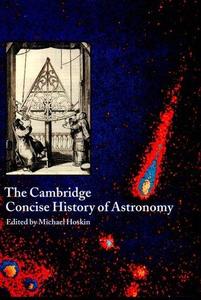 The Cambridge concise history of astronomy