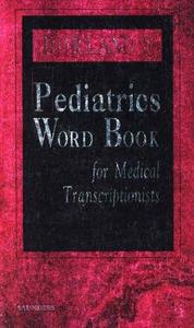 Dorland's Pediatrics Word Book for Medical Transcriptionists