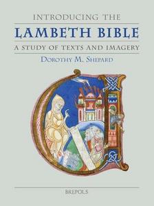 Introducing the Lambeth Bible : a study of texts and imagery