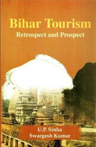 Bihar Tourism : Retrospect and Prospect