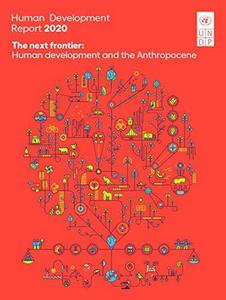 Human development report 2020 : the next frontier, human development and the anthropocene