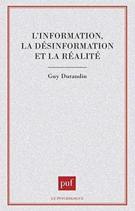 L'information, la désinformation et la réalité