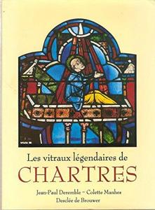 Les Vitraux légendaires de Chartres : des récits en images