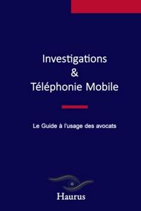 Investigations & téléphonie mobile
