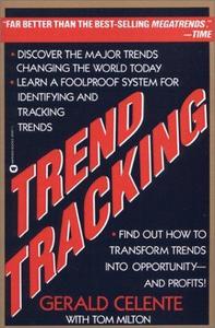 Trend Tracking : The System to Profit from Today's Trends