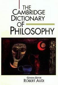 The Cambridge dictionary of philosophy
