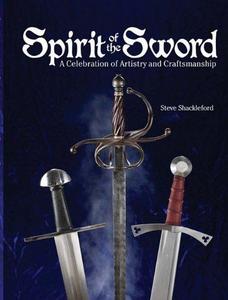 Spirit of the sword : a celebration of the artistry and craftsmanship