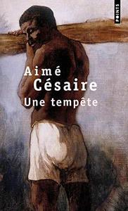 Une tempête : d'après "La tempête" de Shakespeare. Adaptation pour un théâtre nègre