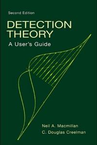 Detection Theory : A User's Guide